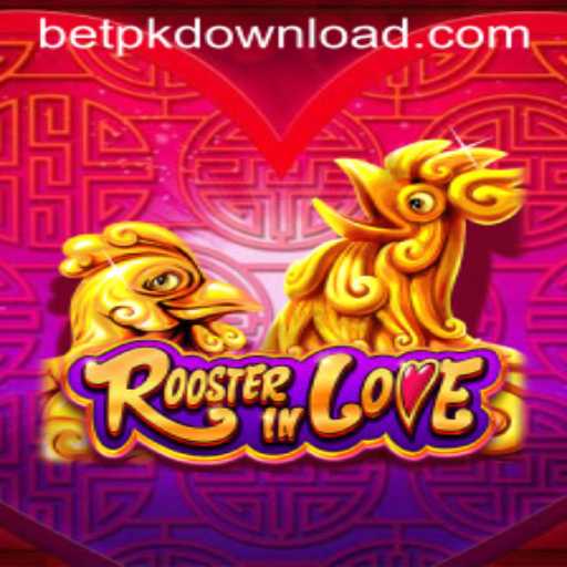 RoosterInLove: A Comprehensive Guide to the Exciting Game with BetPK Strategy