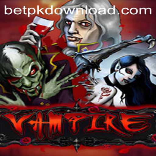Vampire: Unveiling the Dark Thrills of BetPK